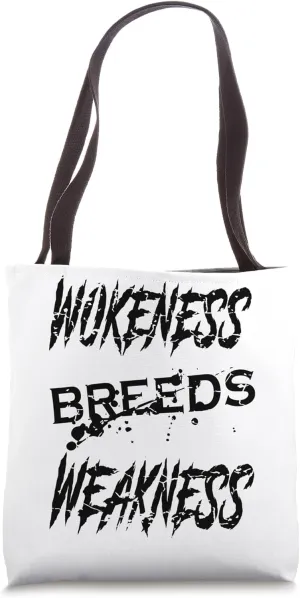 Wokeness Breeds Weakness Funny Motivational Gym Fitness Tote Bag