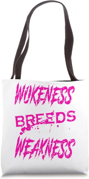 Wokeness Breeds Weakness Funny Motivational Gym Fitness Tote Bag