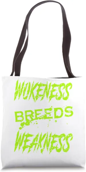 Wokeness Breeds Weakness Funny Motivational Gym Fitness Tote Bag