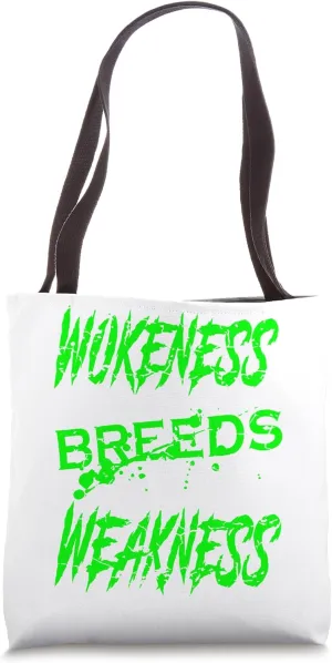 Wokeness Breeds Weakness Funny Motivational Gym Fitness Tote Bag