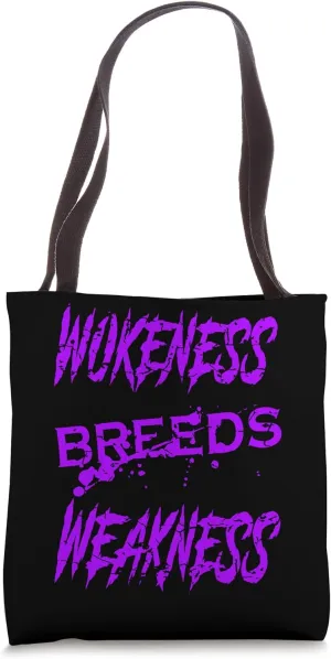 Wokeness Breeds Weakness Funny Motivational Gym Fitness Tote Bag