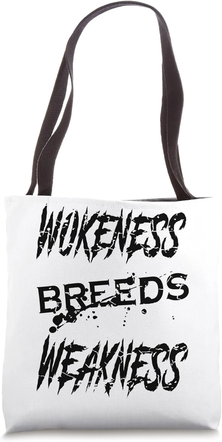 Wokeness Breeds Weakness Funny Motivational Gym Fitness Tote Bag